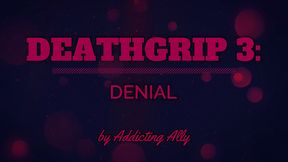 Deathgrip 3 - Denial