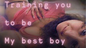Training you to be My best boy