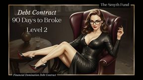 DEBT CONTRACT: 90 Days to Broke - Level 2 { FinDom Debt Contract Document } copy