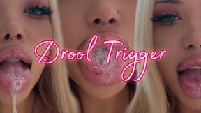 Drool Trigger