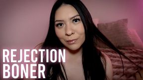 Rejection Boner