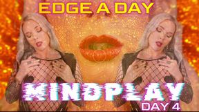 EDGE A DAY, MINDPLAY EXTREME 7 DAY EDGING DAY 4