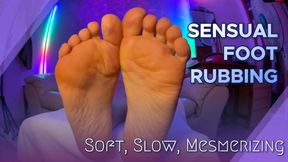 Sensual Foot Rubbing - Soft, Slow, and Mesmerizing