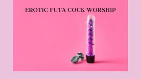 EROTIC FUTA COCK WORSHIP - Futa Domme Made You Worship Her Cock, Futanari Fantasy, Futanari Cock Worship, Futa Worship