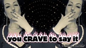 * You crave to say it * MOV