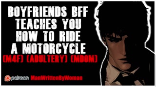 Boyfriends Best Friend Fucks You On A Motorcycle [M4F] [Adultery] [MDOM]