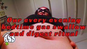 Our every evening bedtime gas swallow and digest ritual mp4