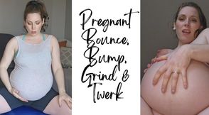 Pregnant Bump Bounce, Grind, & Twerk