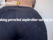 Making perverted stepbrother eat my farts( full video in my onlyfans)