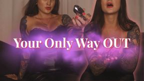 Your Only Way Out