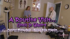 A Routine Visit... Until It Wasn't Patient Misty Rein Nurse Billy Pilgrim