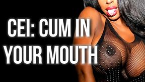 CEI: Cum In Your Mouth