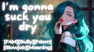 [F4M] Bully In Heat Calls You for Breeding and Sucks your Cock [Erotic Audio][Fdom][Tomboy]