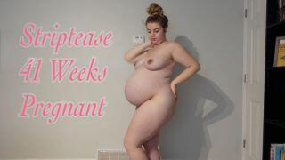 Striptease 41 Weeks Pregnant