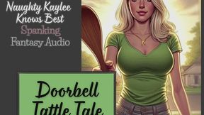 Doorbell Tattle Tale - - A Naughty Kaylee Spanking Audio from the "Naughty Kaylee Knows Best" Series