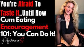 Gentle CEI Encouragement- Overcome Your Fear & Taste It With My Education and Body!