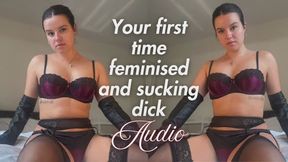 Your First Time Feminised and Sucking Dick [Audio]