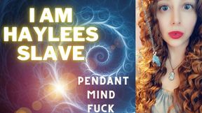 I AM HAYLEES SLAVE- Pendant Subliminal Mindfuck