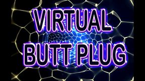 VIRTUAL BUTT PLUG