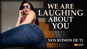 We are laughing about you