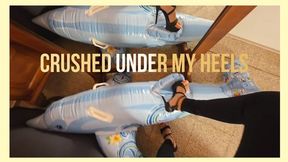 Crushed under My heels