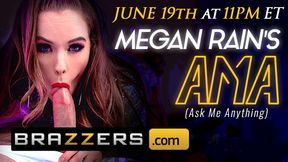 Hot - MEGAN RAIN AMA JUNE 19th 11PM EST - CLICK HERE