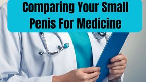 The Gentle Domme-Comparing Your Small Penis for Medicine-SPH-Small Penis-Medical-Doctor Role Play-Nurse Role Play-Clinical-Objectification