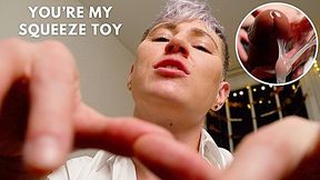 You're My Squeeze Toy - Objectified and Used by a Horny FtM Dominant - POV Domination Body Control