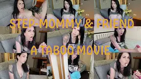 Step-Mommy and Friend a TABOO movie