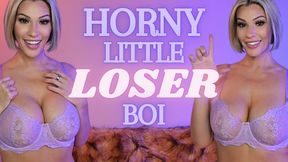 My Horny Little Loser Boi