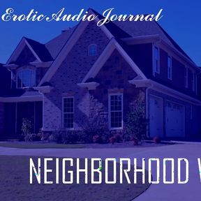 Ardour&#039;s Erotic Audio Journal  Neighborhood Watch