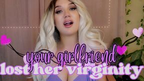 Your Girlfriend Lost Her Virginity - TheGoddessEmmy, GoddessEmmy, Goddess Emmy, Emmy - Blonde Femdom Girlfriend Cucks, Fucks Your Best Friend, Humiliates You For Your Small Cock, Laughs At You, Tells All The Dirty Details