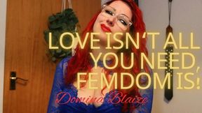 Love isn’t all you need - Femdom is