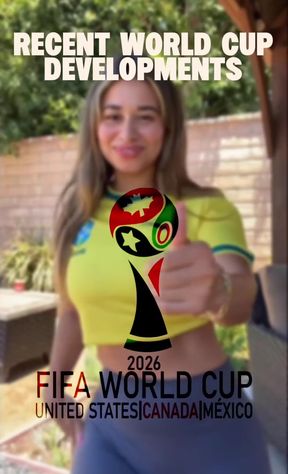Recent World Cup Developments FIFA 2026