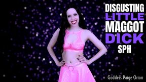 Disgusting Little Maggot Dick SPH