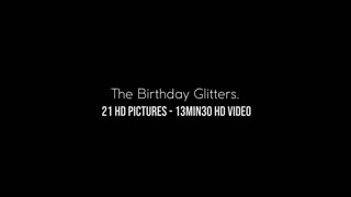 The Birthday Glitters - HD video - 13:30min