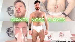 Giants nose slaves