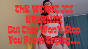 The Worst JOI, Doubt You Will Cum but That Won't Stop You From Tryin