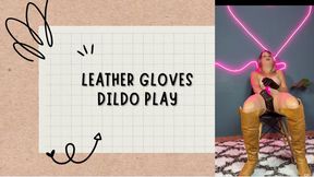 leather gloves dildo play fucking