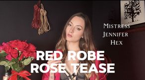 Red Robe Rose Tease | FemDom POV