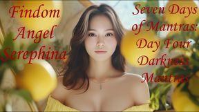 Seven Days of Mantras: Day Four - Darkness Mantras