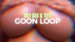 Oily Tits and Ass Goon Loop