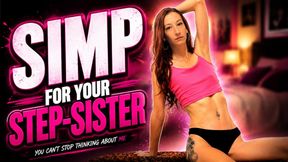 Simp For Your Step-Sister