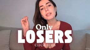 Only losers click this - Financial domination - Verbal humiliation