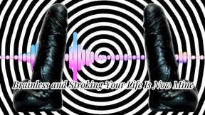 Brainless and Stroking Your Life Is Now Mine! 14 min (GayDom)