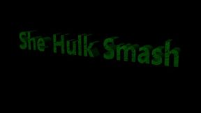 She Hulk Smash (Small)