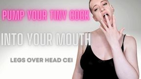 Pump Your Tiny Cock Into Your Mouth (SPH, CEI)