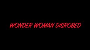 WONDER WOMAN DISROBED