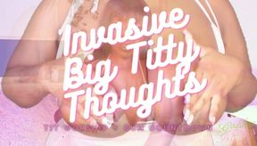 Invasive Big Titty Thoughts [custom request]