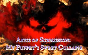 Abyss of Submission: My Puppet's Sweet Collapse